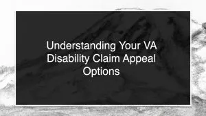 Understanding Your VA Disability Claim Appeal Options